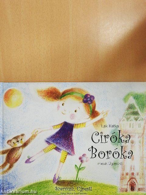 Ciróka Boróka meséi Újpestről