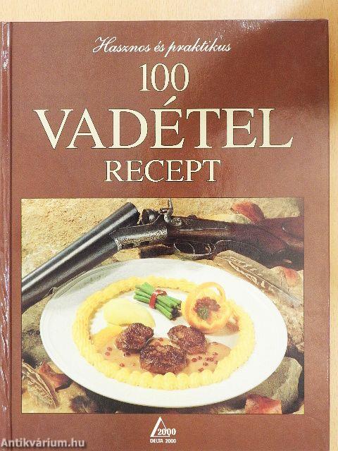 100 vadétel recept