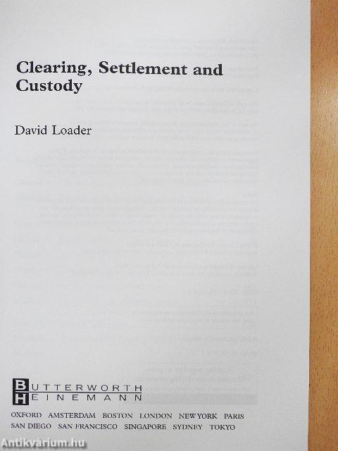 Clearing, Settlement and Custody