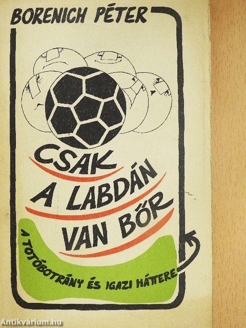 Csak a labdán van bőr