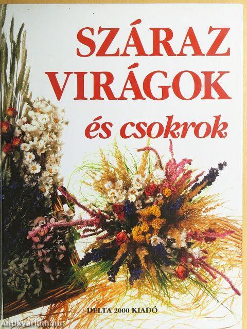 Száraz virágok és csokrok