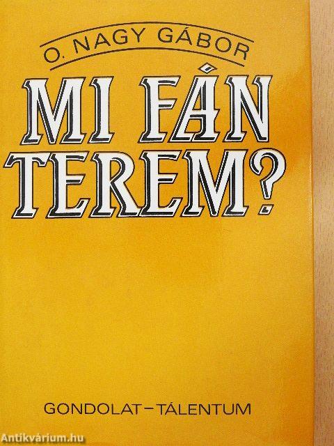 Mi fán terem?
