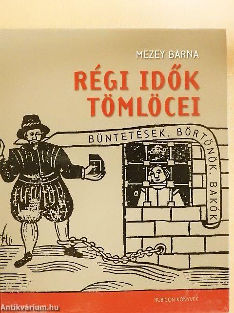 Régi idők tömlöcei