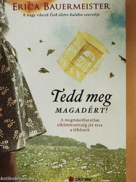 Tedd meg magadért!