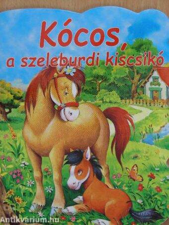 Kócos, a szeleburdi kiscsikó