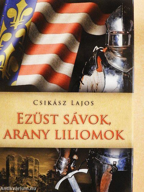 Ezüst sávok, arany liliomok
