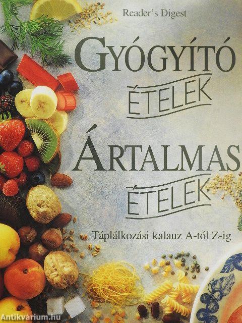 Gyógyító ételek - Ártalmas ételek 