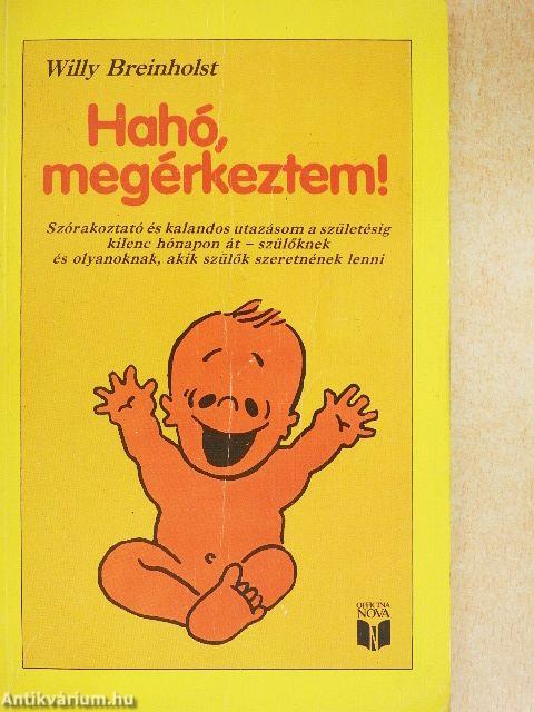 Hahó, megérkeztem!