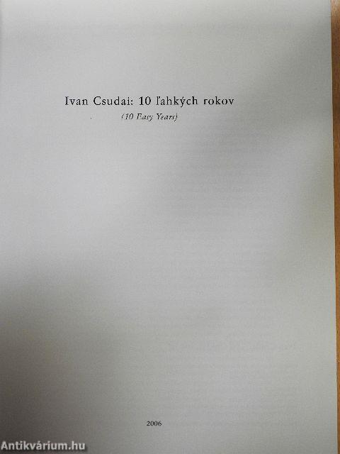 Ivan Csudai: 10 l'ahkych rokov