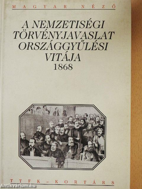 A nemzetiségi törvényjavaslat országgyűlési vitája 1868