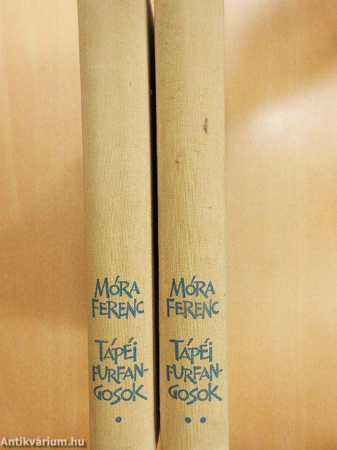 Tápéi furfangosok I-II.