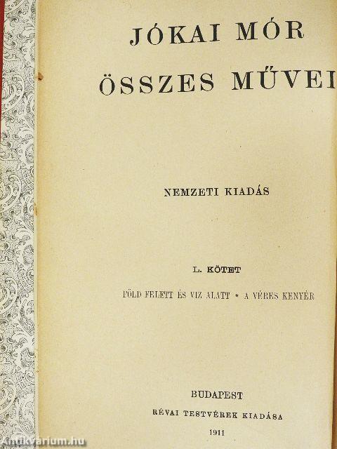 Föld felett és viz alatt/A véres kenyér/A szegénység utja