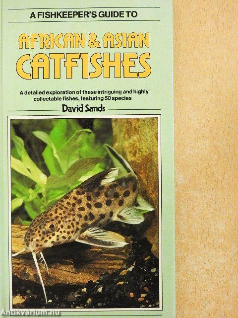 A Fishkeeper's Guide to African & Asian Catfishes