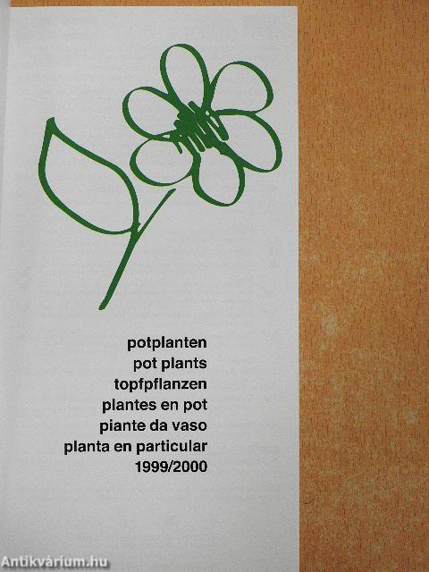 Potplanten/Pot Plants/Topfpflanzen/Plantes en pot/Piante da vaso/Planta en particular 1999/2000