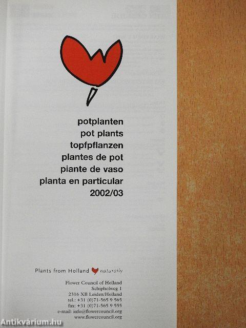 Potplanten/Pot Plants/Topfpflanzen/Plantes de pot/Piante de vaso/Planta en particular 2002/03