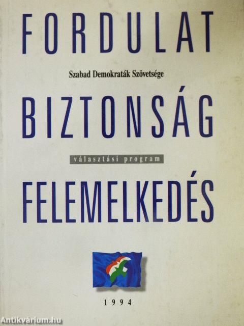 Fordulat/Biztonság/Felemelkedés