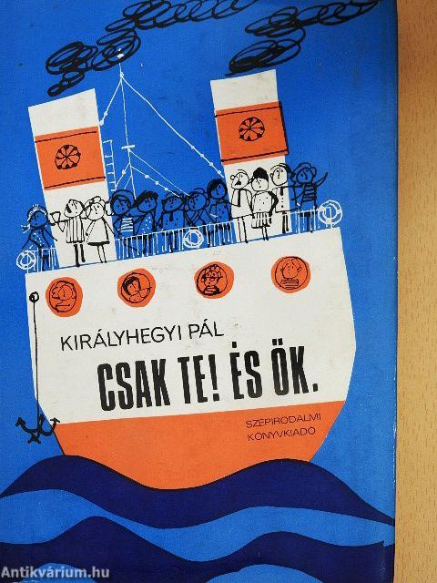 Csak Te! És Ők.