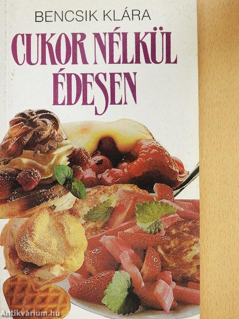 Cukor nélkül édesen
