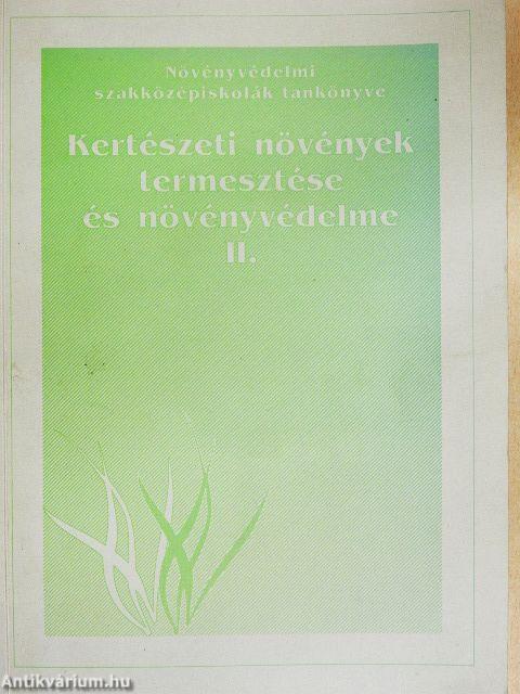 Kertészeti növények termesztése és növényvédelme II.