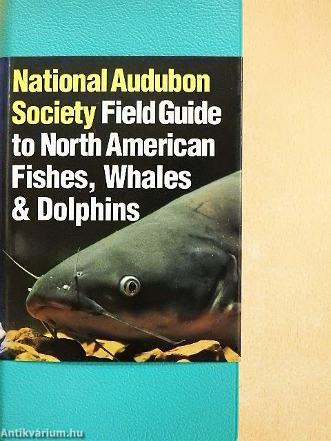 National Audubon Society Field Guide to North American Fishes, Whales & Dolphins