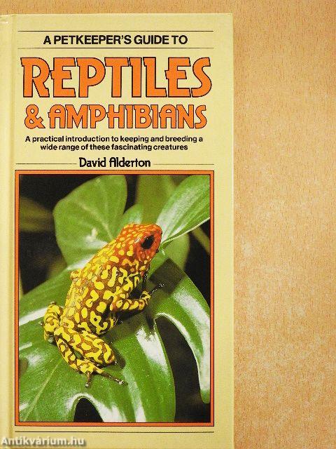 A Petkeeper's Guide to Reptiles & Amphibians