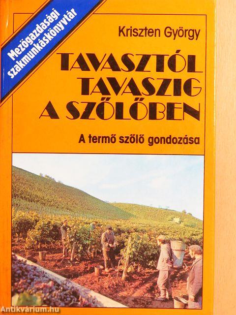 Tavasztól tavaszig a szőlőben