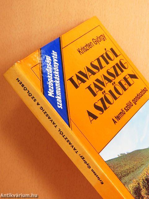 Tavasztól tavaszig a szőlőben