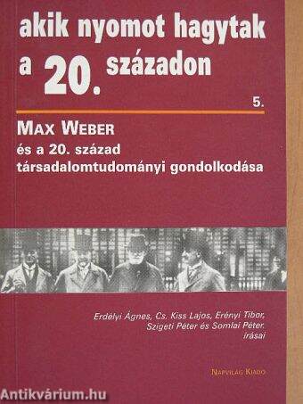 Max Weber és a 20. század társadalomtudományi gondolkodása