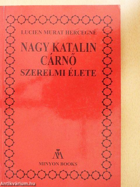 Nagy Katalin cárnő szerelmi élete