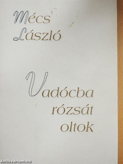 Vadócba rózsát oltok