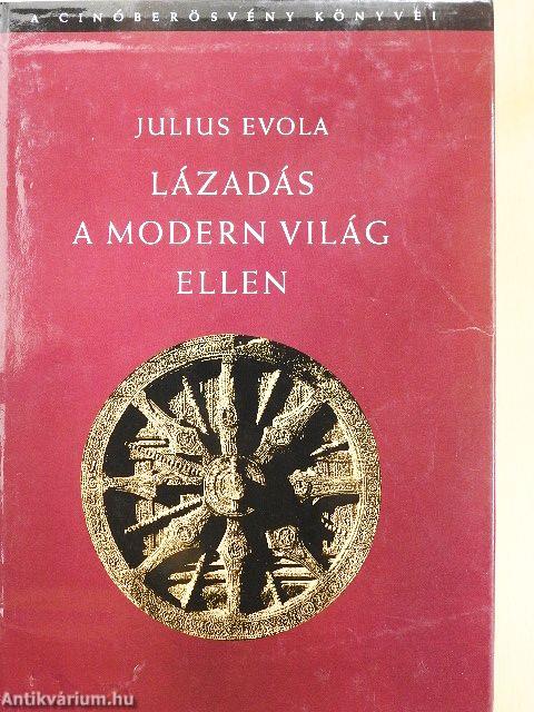 Lázadás a modern világ ellen