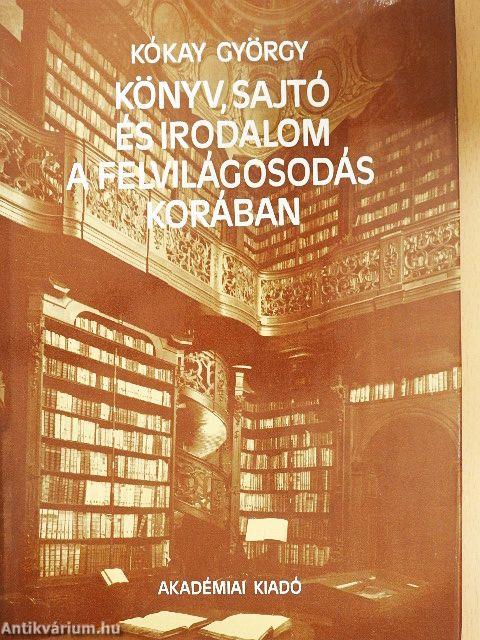 Könyv, sajtó és irodalom a felvilágosodás korában