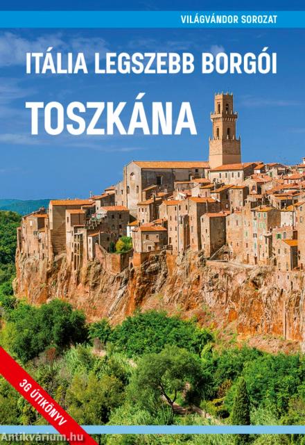 Itália legszebb borgói - Toszkána