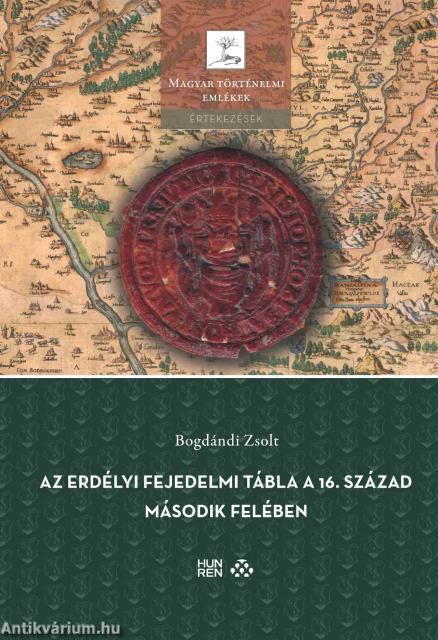 Az erdélyi fejedelmi tábla a 16. század második felében