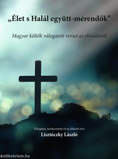 "Élet s Halál együtt-mérendők"