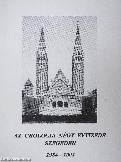 Az urológia négy évtizede Szegeden