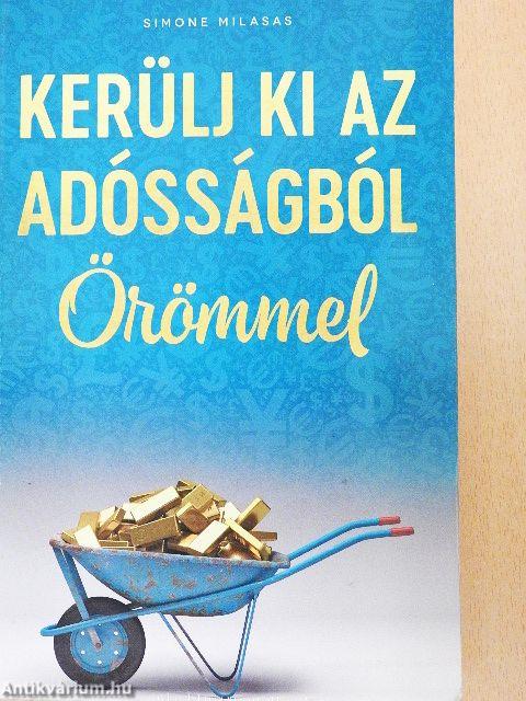 Kerülj ki az adósságból örömmel