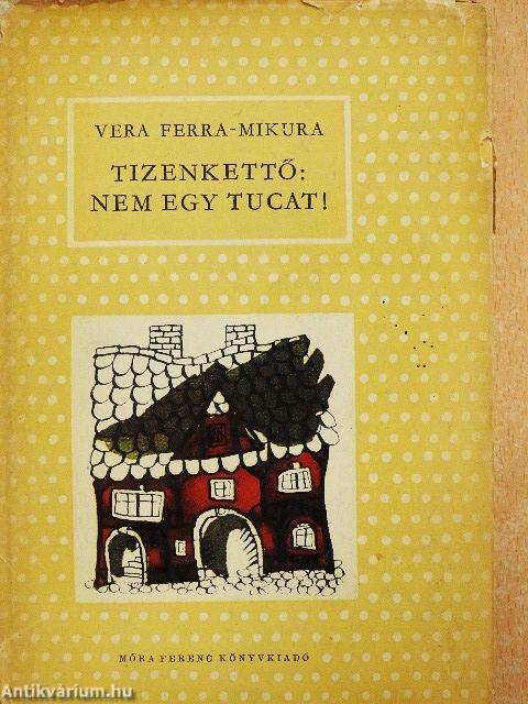 Tizenkettő: nem egy tucat!