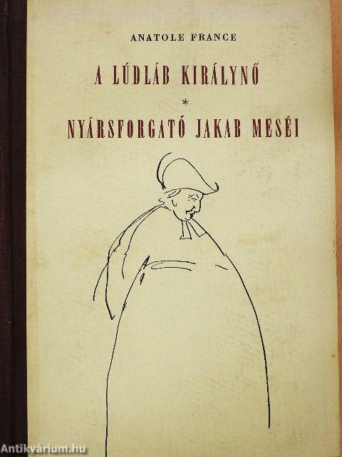 A lúdláb királynő/Nyársforgató Jakab meséi