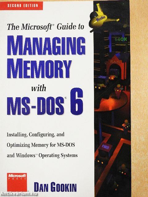 The Microsoft Guide to Managing Memory with MS-DOS 6