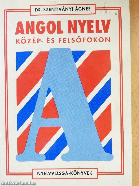 Angol nyelv közép- és felsőfokon