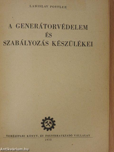 A generátorvédelem és szabályozás készülékei