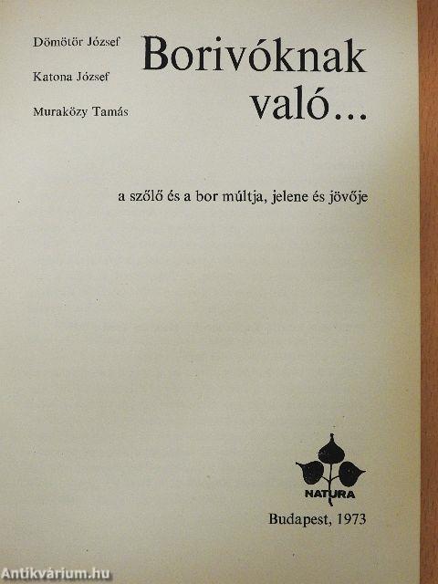 Borivóknak való...