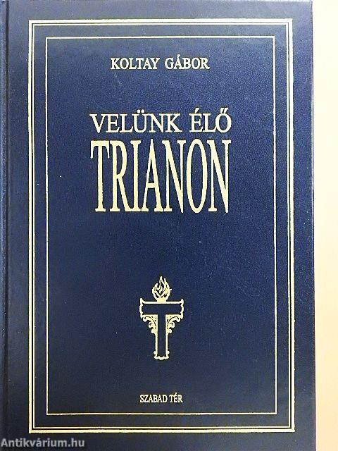 Velünk élő Trianon