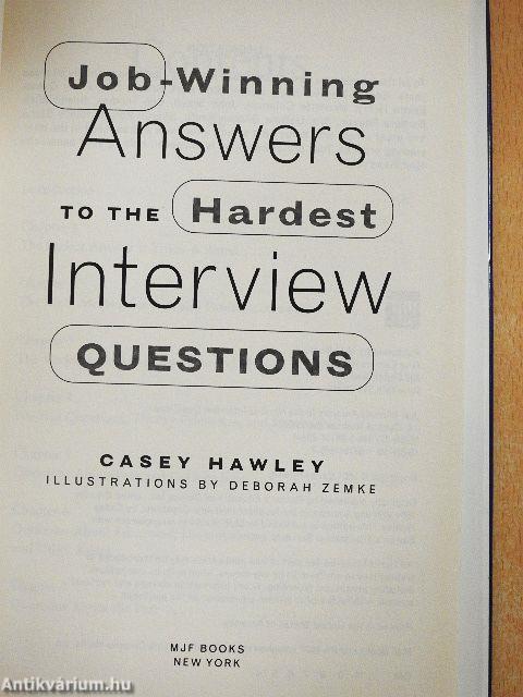 Job-Winning Answers to the Hardest Interview Questions