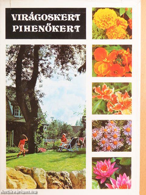 Virágoskert, pihenőkert