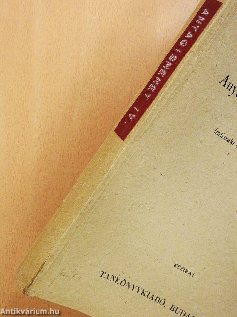 Anyagismeret és technológia IV.