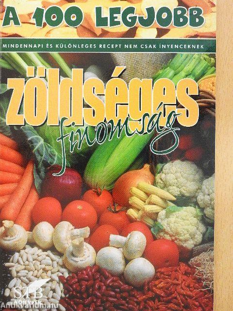 A 100 legjobb zöldséges finomság