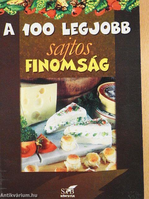 A 100 legjobb sajtos finomság