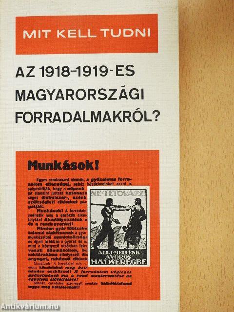 Mit kell tudni az 1918-1919-es magyarországi forradalmakról?